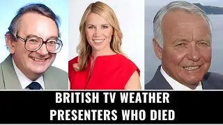 British Weather Presenters Who Died