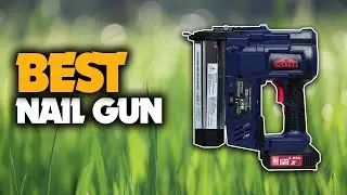 The Best Nail Gun With Affordable Price