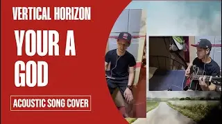 “Stripped back and straight from the heart 🎸✨ ‘You’re a God’ – Vertical Horizon (acoustic cover)”