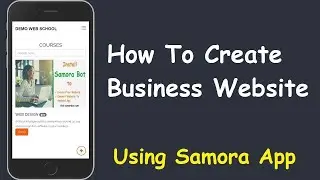 How To Create Business Website Using Samora Bot.