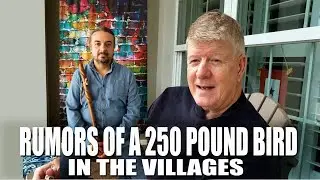 Rumors Of A 250 Pound Bird in The Villages