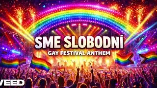 🌈 Sme slobodn&iacute; | Gay Festival Anthem 🔥 | Pride EDM 2026
