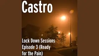 Lock Down Sessions Episode 3 (Ready for the Pain)