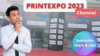 Chennai’s Biggest PrintExpo 2023 - 3rd to 5th Aug 2023, Chennai Trade Centre