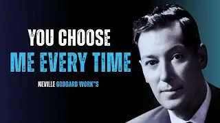 &ldquo;You Choose Me Every Time&rdquo; &mdash; Neville Goddard Telepathy