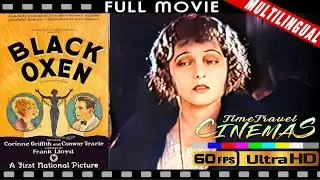 Black Oxen【in1923】Full movie 60FPS UHD Remasted Colorize