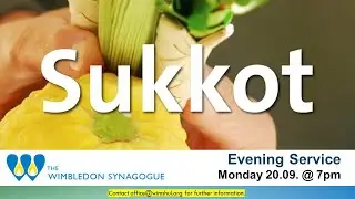 Erev Sukkot with the Wimbledon Synagogue 5782/2021