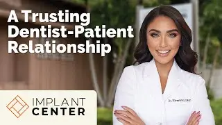 Dr. Melanie Silvestrini: Creating a Trusting Dentist-Patient Relationship