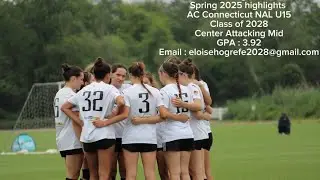Eloise Hogrefe Spring 2025 club highlights : AC Connecticut U15 NAL