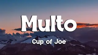 Cup of Joe - Multo (Lyrics)