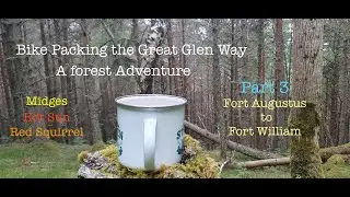 Scotland's Epic Great Glen Way: A fantastic Bike Packing Adventure Part 3