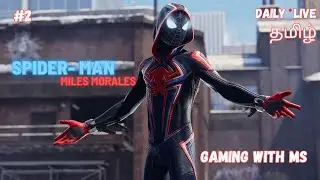 #2 Spider-Man: Miles Morales Tamil Live 🔥 | Brand New Spidey Adventure Starts Today! 🕷️