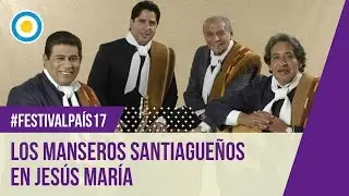 Festival País 17 - Los Manseros Santiagueños en el Festival Nacional de Jesús María