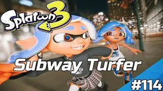 Splatoon 3 Stream Part 114 Subway Turfer