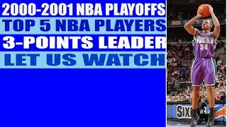 2000-2001 NBA PLAYOFFS TOP 5 NBA PLAYERS 3-POINTS LEADER...LET US WATCH.