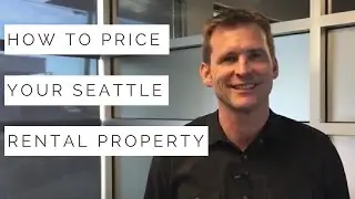 How to Price Your Rental &ndash; Tips from a Seattle Property Management Company