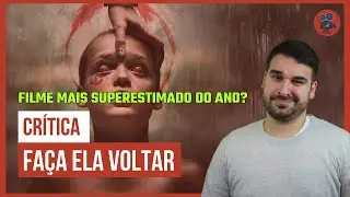 FA&Ccedil;A ELA VOLTAR N&Atilde;O &Eacute; TUDO ISSO QUE EST&Atilde;O FALANDO POR A&Iacute;! | Cr&iacute;tica do Terror da A24