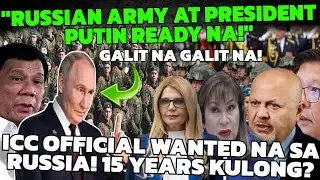 ICC OFFICIAL WANTED NA SA RUSSIA! RUSSIAN ARMY AT PRESIDENT PUTIN READY NA! FPRRD MAKAKAGANTI NA! 
