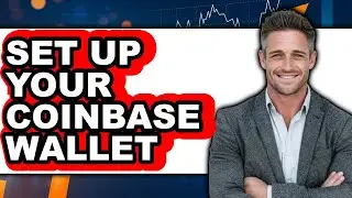 How to Set Up Your Coinbase Wallet - Easy Guide