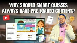 Why Should You Have Pre-loaded Smart Class Content for Your Smart Class Setup in Schools?