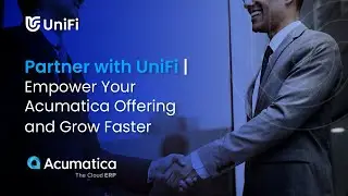 Partner with UniFi | Empower Your Acumatica Offering and Grow Faster