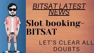 BITSAT 2021 Slot Booking?When & How to Book Your Exam Slot?BITS Pilani | BITSAT 2021