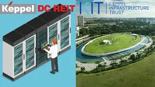 Analysing Keppel DC Reit and KIT Acquisition - How will they benefit?