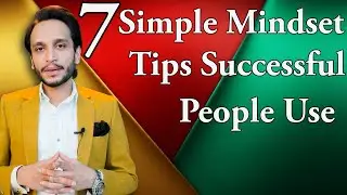 7 Simple Mindset Tips Successful People Use featuring Aadil Rao Khan