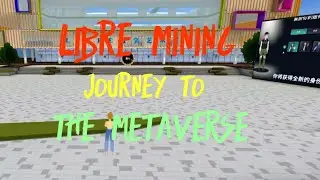 LIBRE MINING THE JOURNEY TO THE METAVERSE BEGINS || ENJOY METAVERSE