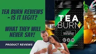 Tea Burn Reviews 2022 &ndash;Is It Legit?  Tea Burn Honest Review - Tea Burn