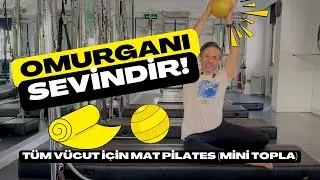 Omurganı Sevindir! | T&uuml;m V&uuml;cut İ&ccedil;in Mat Pilates (Mini Topla)