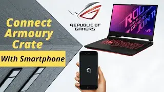 Connect ASUS ROG Armoury Crate With Smartphone | Armoury Crate App | Android | IOS