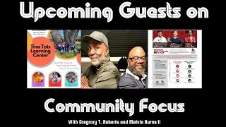 Community Focus with guests Tina McGee and Chauncy Williams