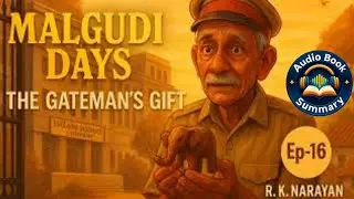 [S2 | E03] The Gateman&rsquo;s Gift &ndash; A Touching Tale of Loyalty and Loneliness | R.K. Narayan