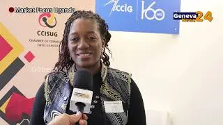 Exclusive I CCISUG President Elizabeth Sekaggya on Uganda &ndash; Swiss Trade Future | Geneva24 Interview