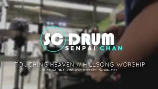 Touching Heaven // Hillsong Worship // SenpaiChan (Drum Cover)