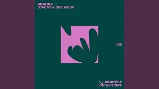 Love Me & Give Me Up