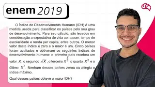 ENEM 2019– Questão 163: O Índice de Desenvolvimento Humano (IDH) é uma medida usada