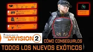 #TheDivision2 - NUEVOS OBJETOS EXÓTICOS | Cómo conseguirlos TODOS