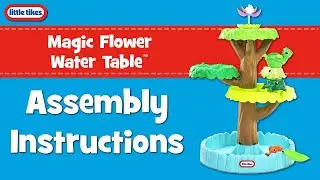 Magic Flower Water Table | Little Tikes | Assembly Instructions