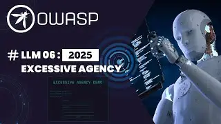 OWASP Top 10 for LLM06:2025 - Excessive Agency