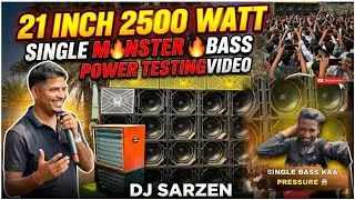 20 pis DJ SARZEN PRODUCTION SINGLE BASS KA POWER  DJ SARZEN X MAHESH BHAIYA OPRATER