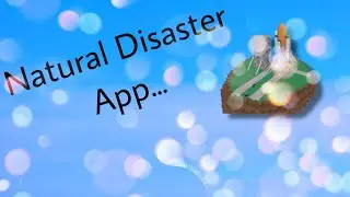 Natural Disasters App, an app that was forgotten