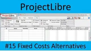 ProjectLibre #15 Fixed Costs Alternatives