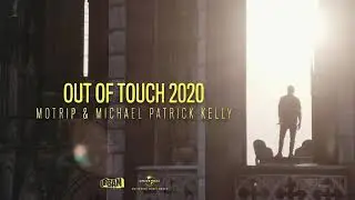 MoTrip & Michael Patrick Kelly - Out Of Touch 2020