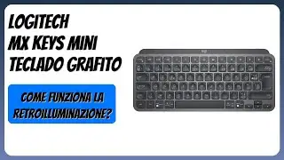 RECENSIONE (2025) : Logitech MX Keys Mini Teclado Grafito. DETTAGLI