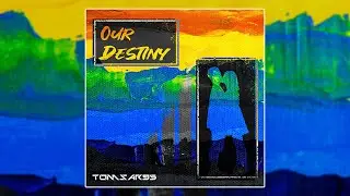 Tomsar95 - Our Destiny (Official Visualizer)