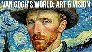 Van Gogh's Vision: A Journey Through Art