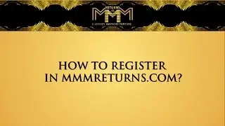 HOW TO REGISTER IN MMM RETURNS