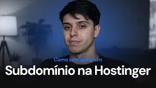 Como Criar um Subdom&iacute;nio na Hostinger (Passo a Passo Simples)